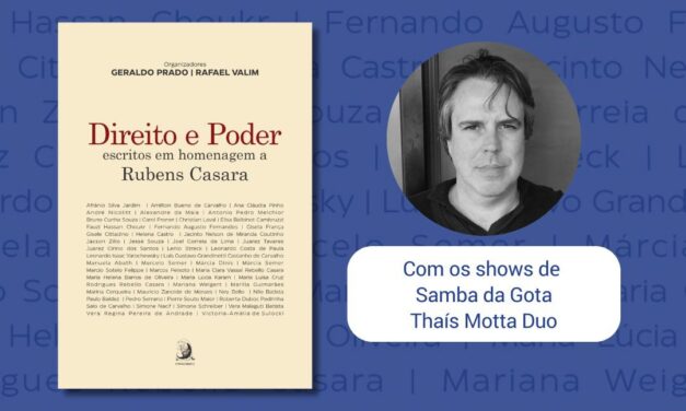 “Direito e poder – escritos em homenagem a Rubens Casara” é lançado no Rio