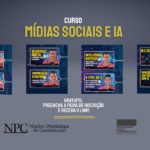 NPC causando: Curso Intensivo de Mídias Sociais e IA