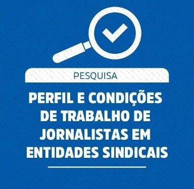 FENAJ lança pesquisa sobre perfil e condições de trabalho de jornalistas em entidades sindicais