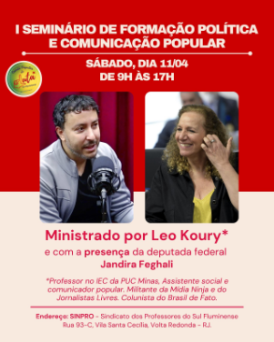 Vem aí o 1o Seminário de Formação Política e Comunicação Popular em Volta Redonda