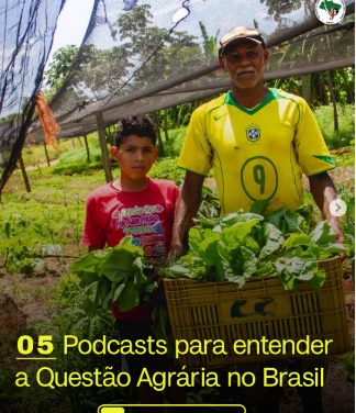 05 Podcasts para entender a questão agrária no Brasil