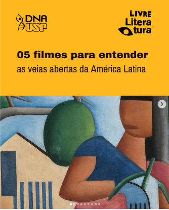 05 filmes para entender as ‘veias abertas da América Latina’