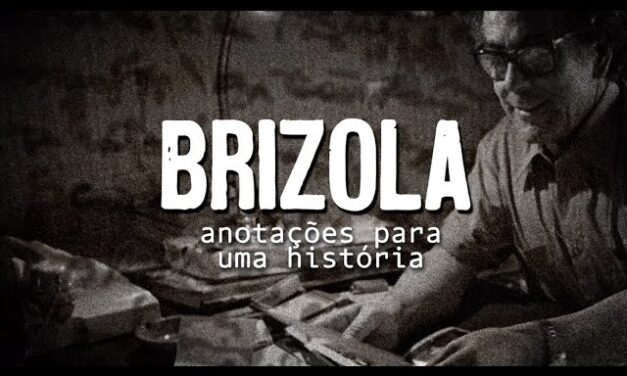 Documentário sobre Brizola estreia no Youtube