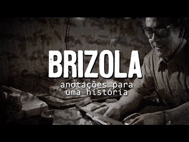 Documentário sobre Brizola estreia no Youtube