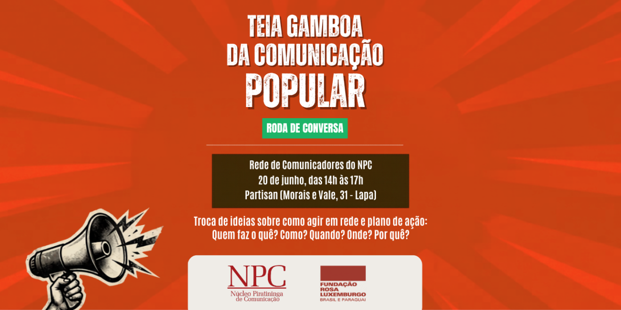 TEIA GAMBOA DA COMUNICAÇÃO POPULAR: Encontro na Lapa no dia 20 de junho