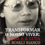 Livro sobre a trajetória de Roseli Bianco é publicado