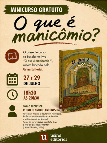 Minicurso online gratuito: “O que é manicômio”, de Pedro Henrique Antunes da Costa