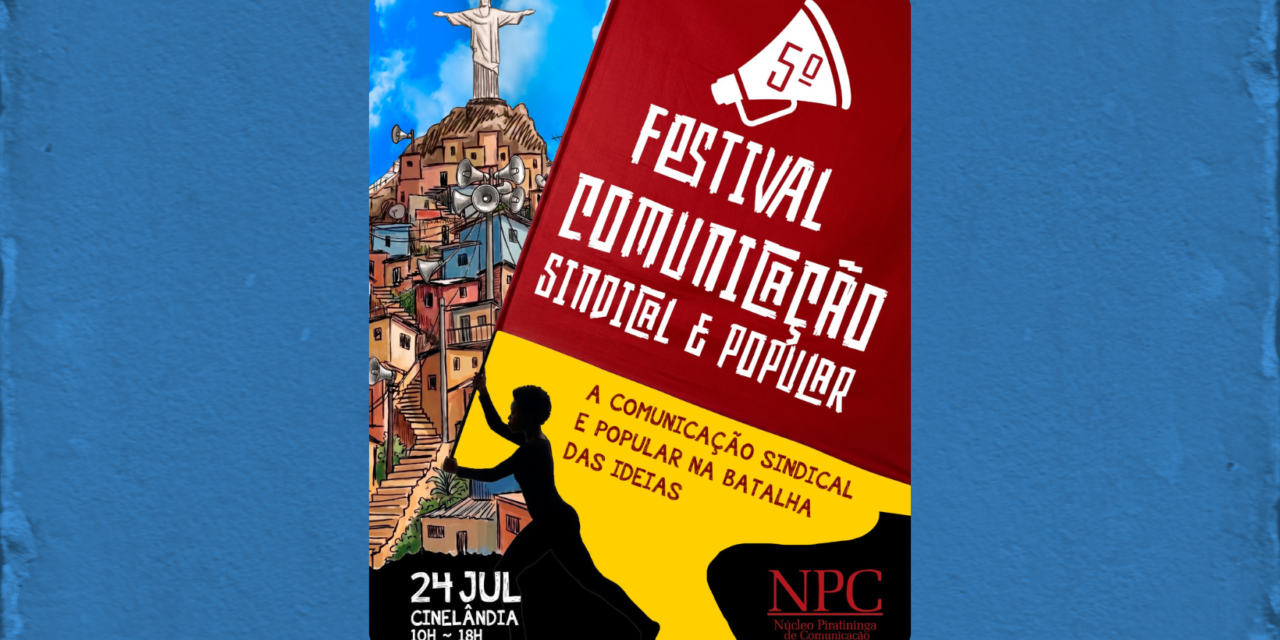 V Festival da Comunicação Sindical e Popular