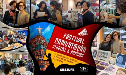 Sisejufe participa do 5º Festival de Comunicação Sindical e Popular e reafirma compromisso com a comunicação como instrumento de transformação social